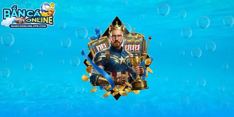 Game bắn cá đổi thưởng trực tuyến với nhiều cải tiến